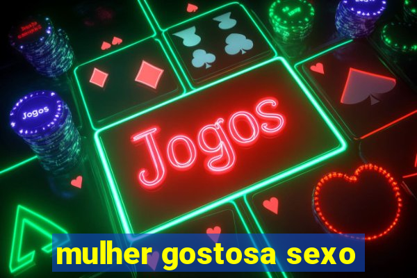 mulher gostosa sexo